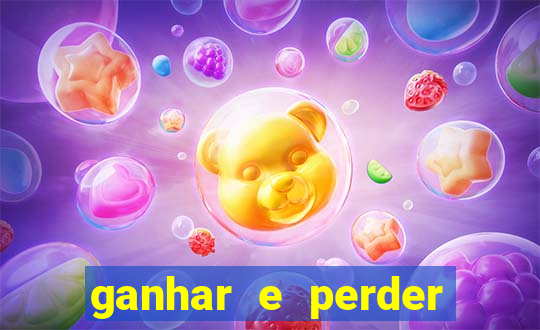 ganhar e perder faz parte do jogo frases